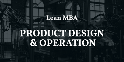 LEAN MBA | Thiết kế sản phẩm, sản xuất và vận hành dịch vụ